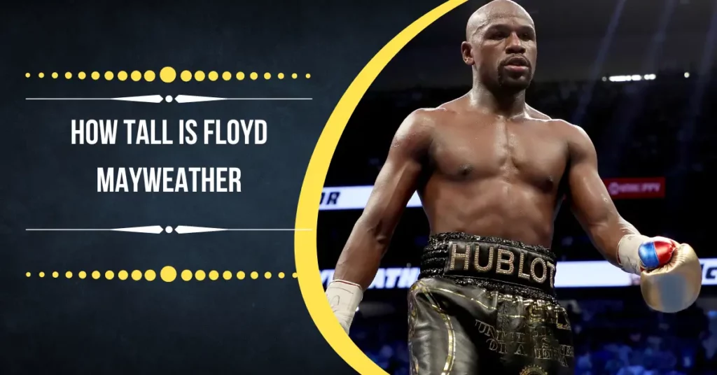 How Tall Is Floyd Mayweather