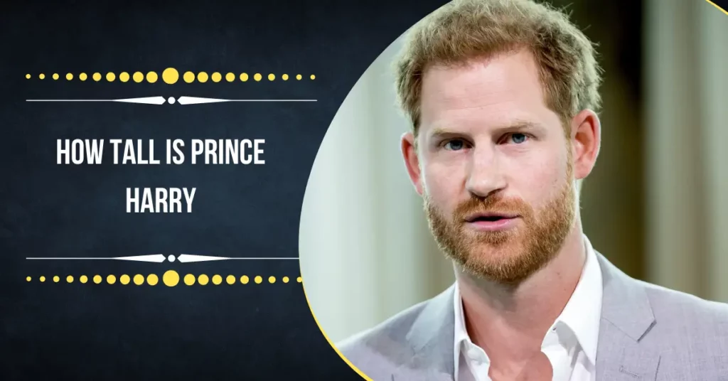 How Tall Is Prince Harry