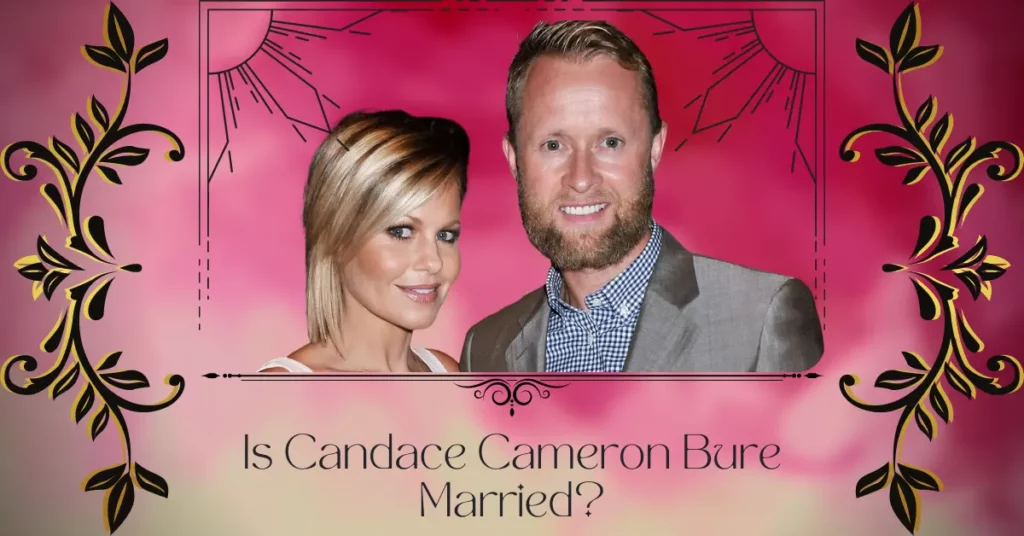 Is Candace Cameron Bure Married