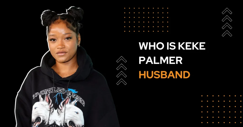 Who Is Keke Palmer Husband