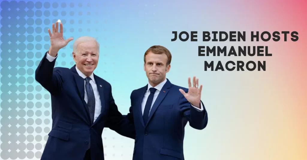 Joe Biden Hosts Emmanuel Macron