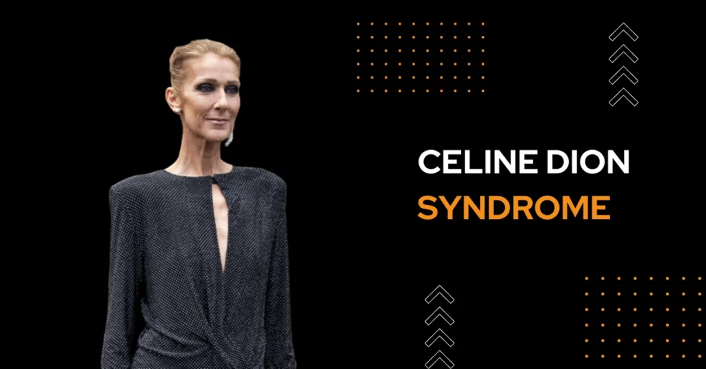 Celine Dion Syndrome