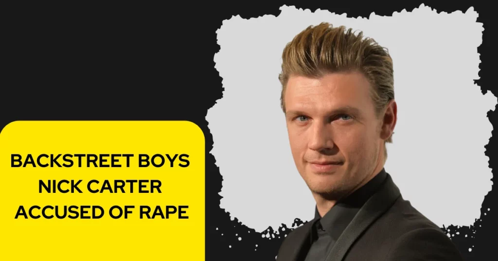 Backstreet Boys Nick Carter Accused of Rape