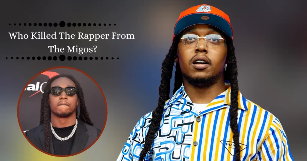 Who Killed The Rapper From The Migos?