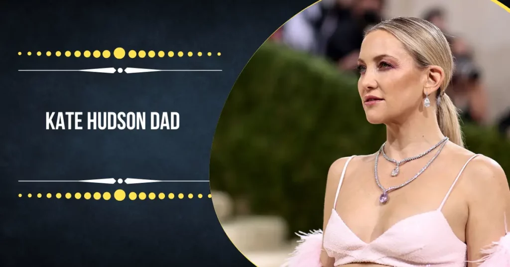 Kate Hudson Dad