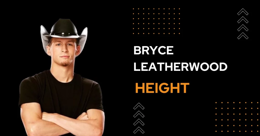 Bryce Leatherwood Height