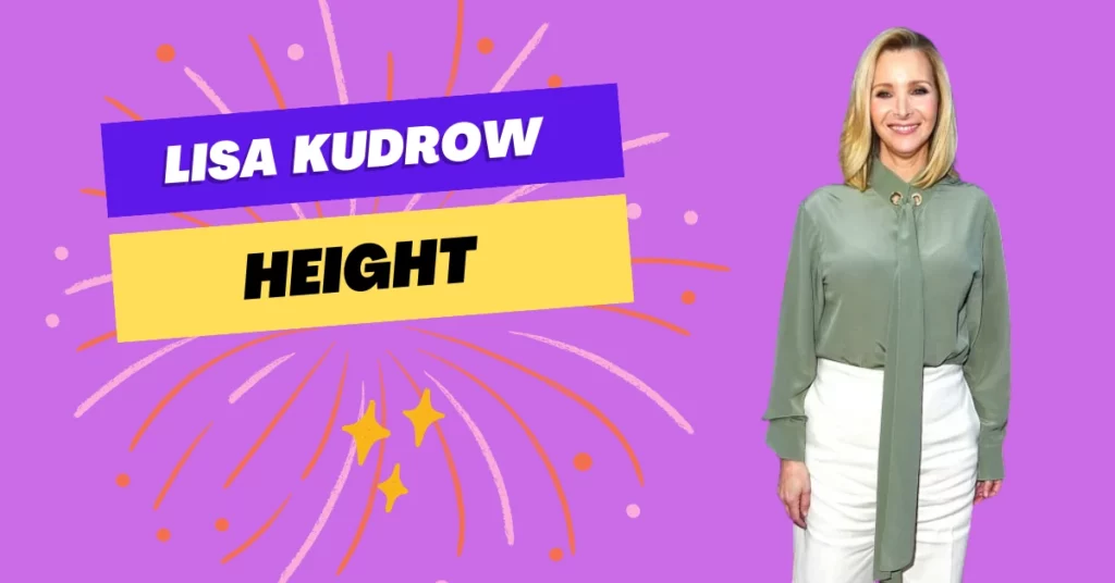 Lisa Kudrow Height