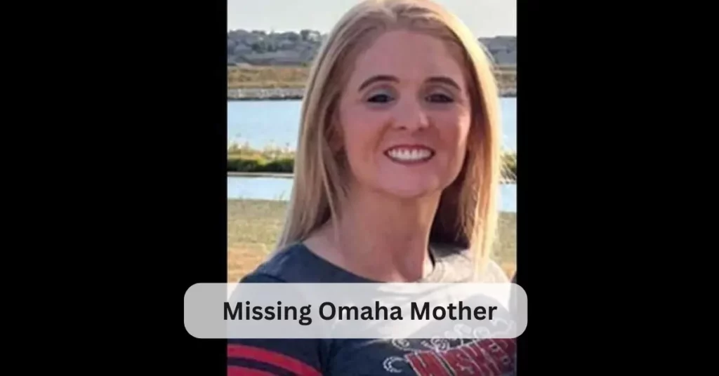 Missing Omaha Mother