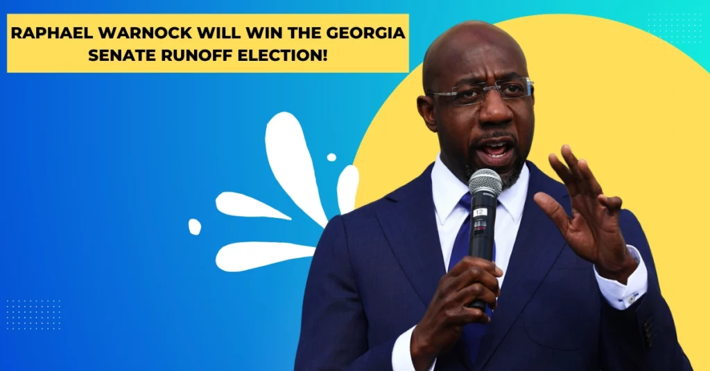 Raphael Warnock Will Win The Georgia Senate Runoff Election!