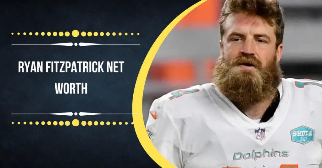 Ryan Fitzpatrick Net Worth