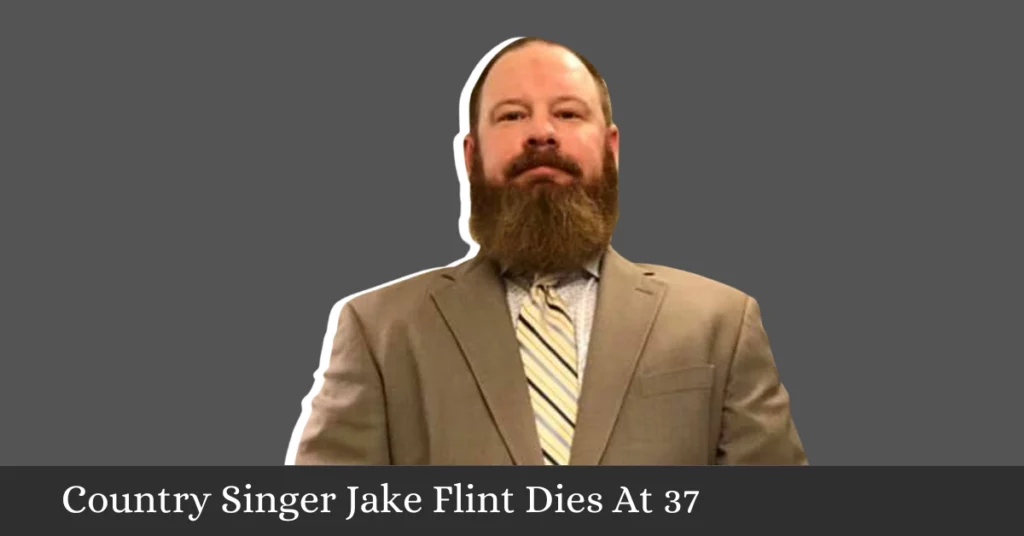 Country Singer Jake Flint Dies At 37