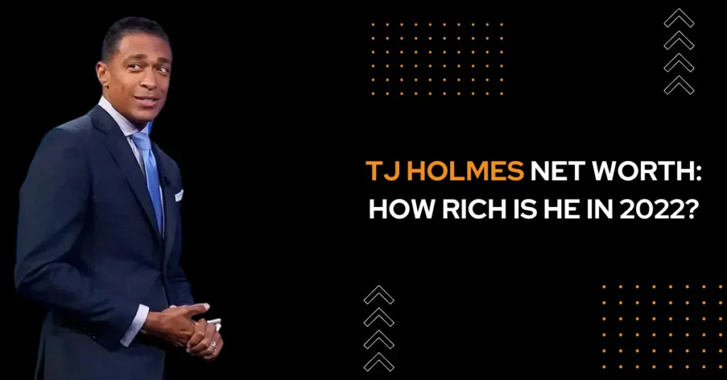 Tj Holmes Net Worth How Rich Is He In 2022