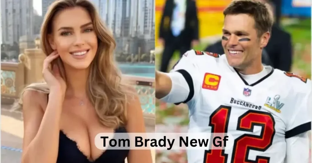 Tom Brady New Gf