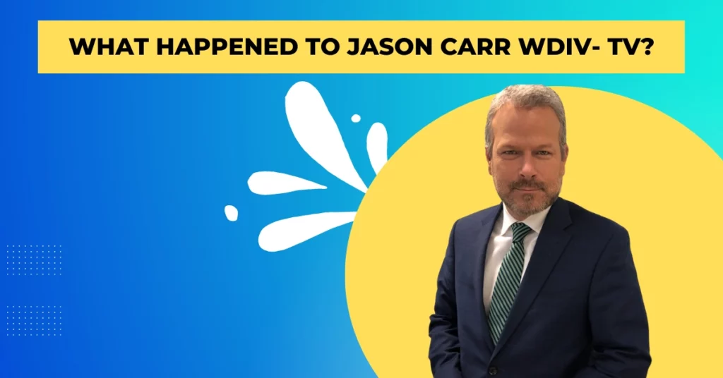 What Happened To Jason Carr WDIV- TV?