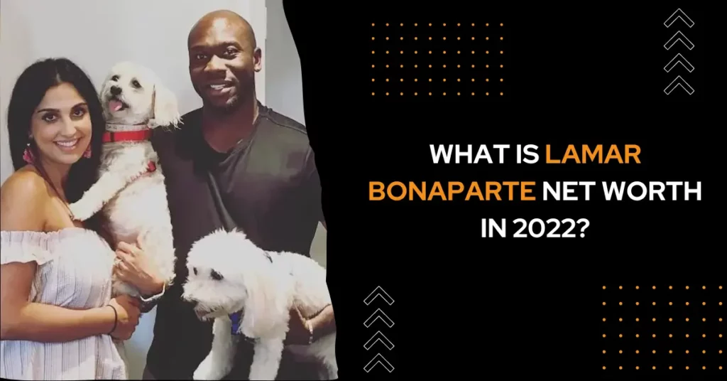 What Is Lamar Bonaparte Net Worth In 2022