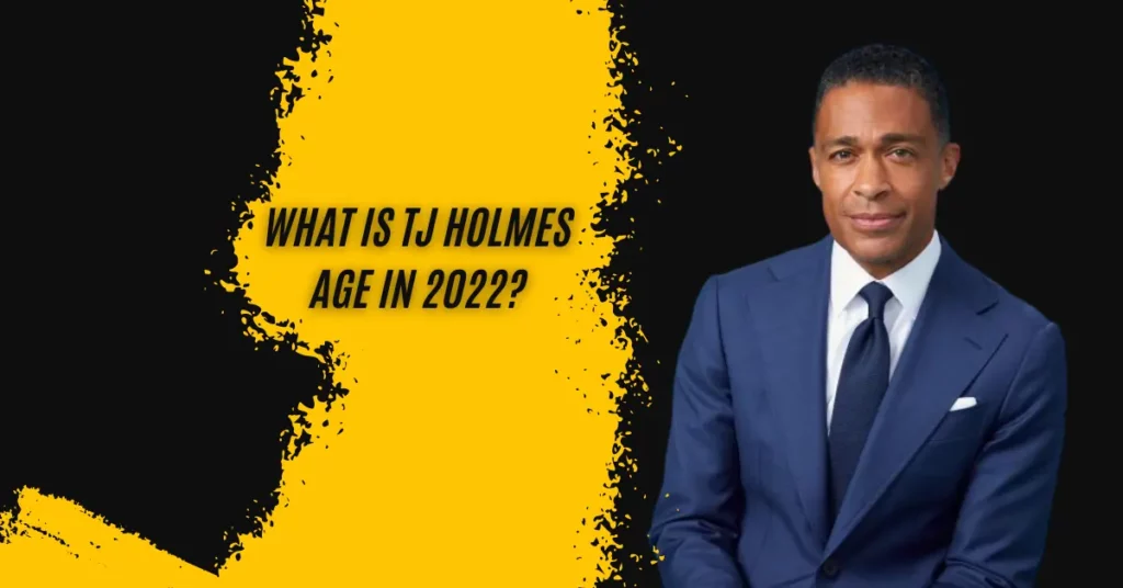 What Is TJ Holmes Age In 2022