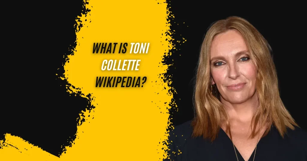 What Is Toni Collette Wikipedia
