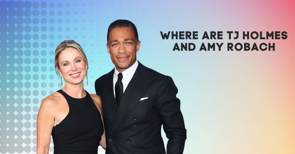 Where Are TJ Holmes And Amy Robach