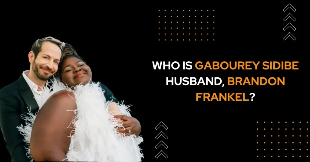 Who Is Gabourey Sidibe Husband, Brandon Frankel