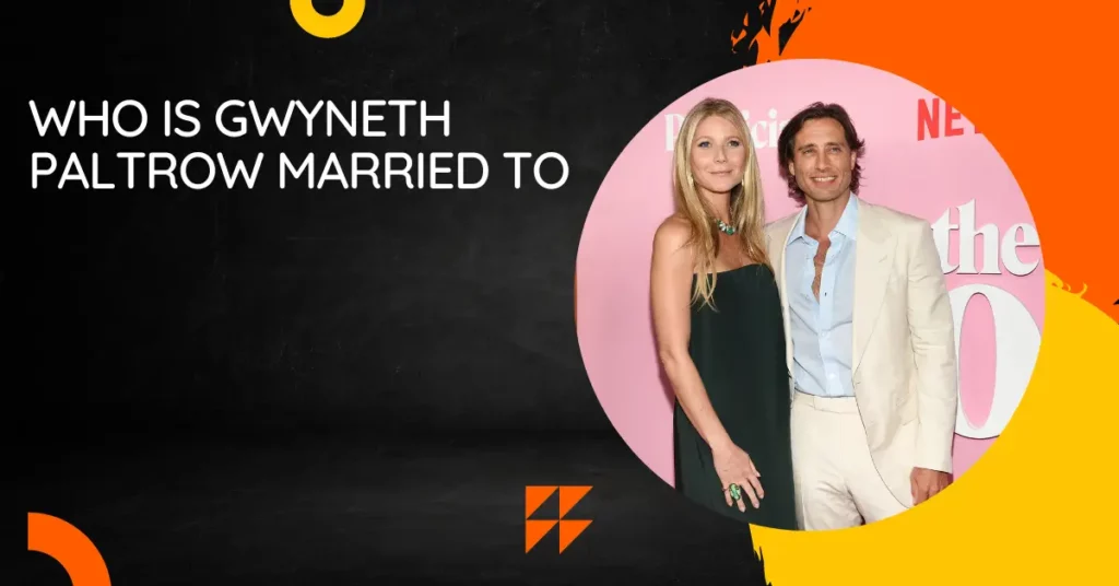 Who Is Gwyneth Paltrow Married To