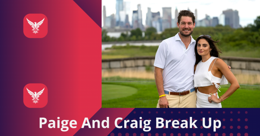 Paige And Craig Break Up
