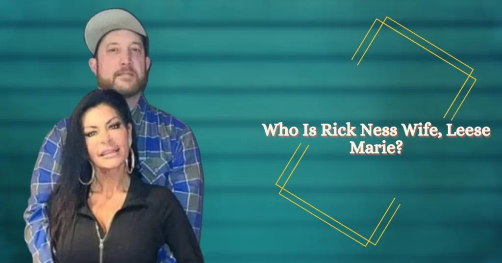Who Is Rick Ness Wife, Leese Marie