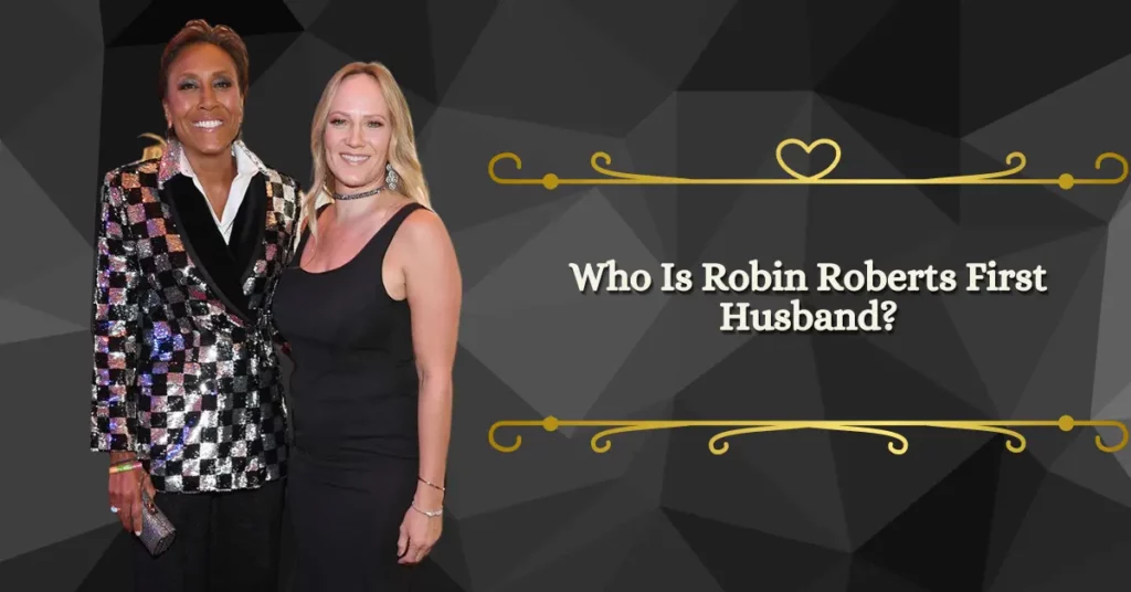 Who Is Robin Roberts First Husband