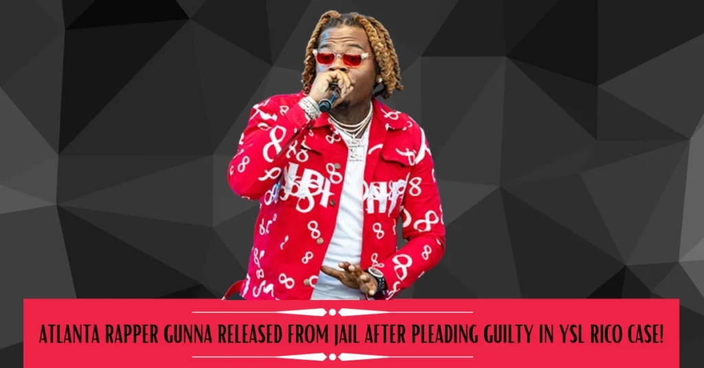 Atlanta Rapper Gunna Released From Jail After Pleading Guilty In YSL RICO Case!