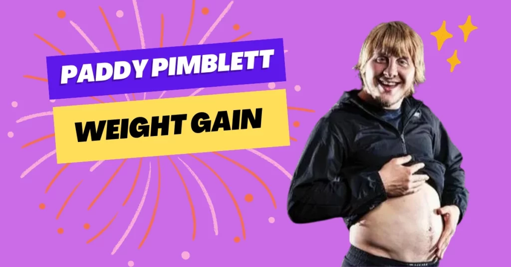 Paddy Pimblett Weight Gain