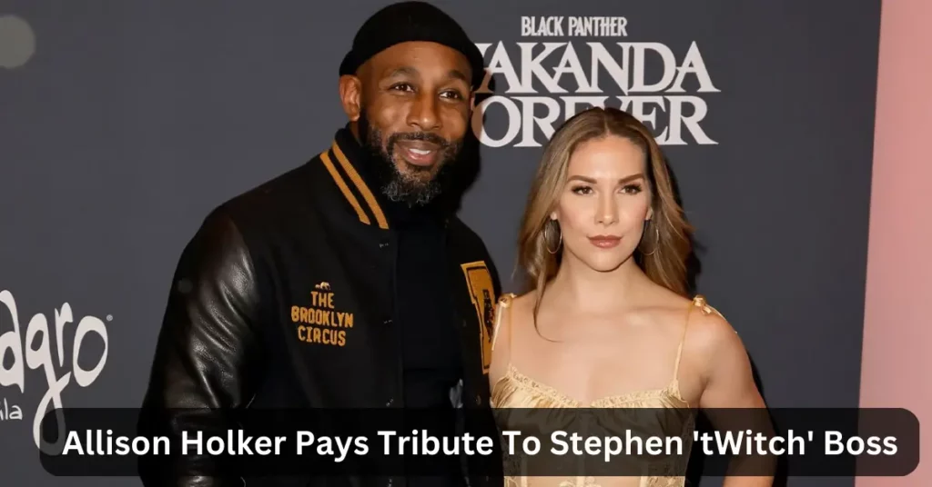 Allison Holker Pays Tribute To Stephen 'tWitch' Boss