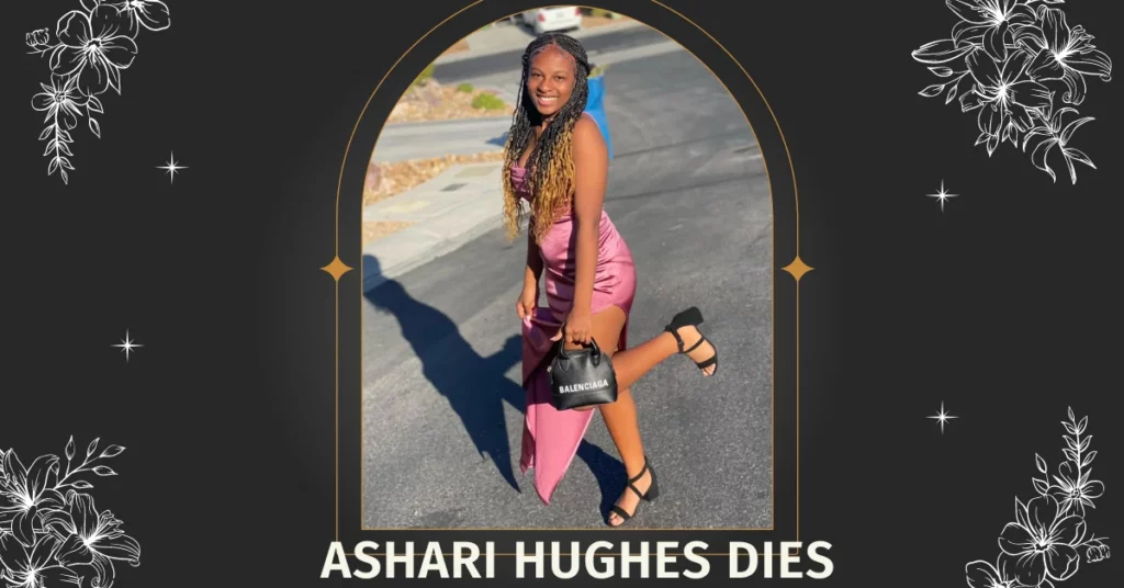 Ashari Hughes Dies