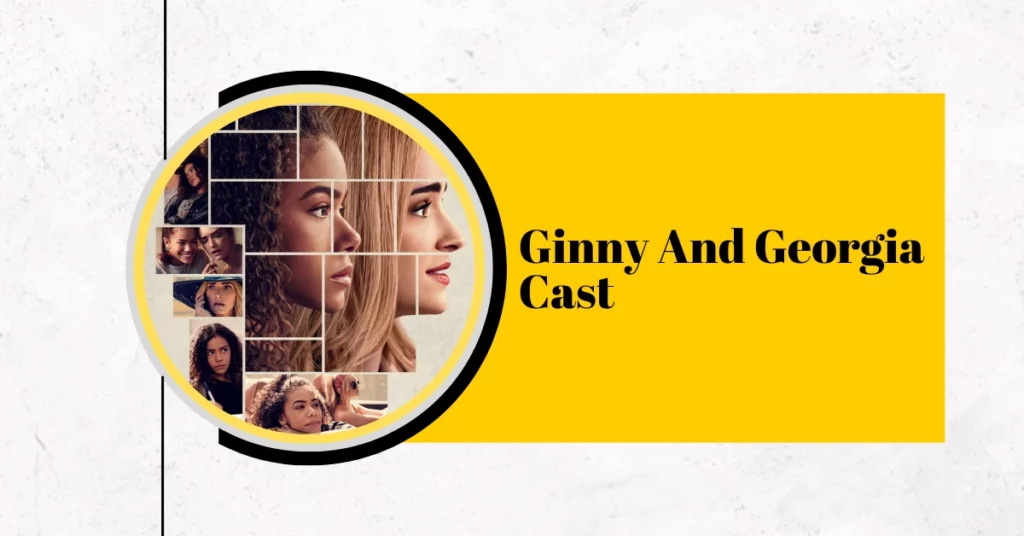 Ginny And Georgia Cast
