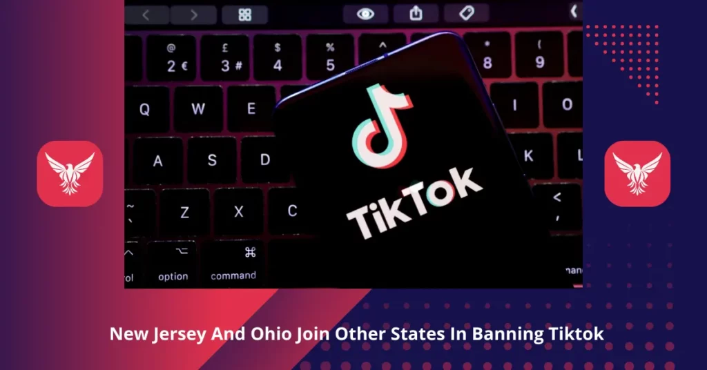 New Jersey And Ohio Join Other States In Banning Tiktok