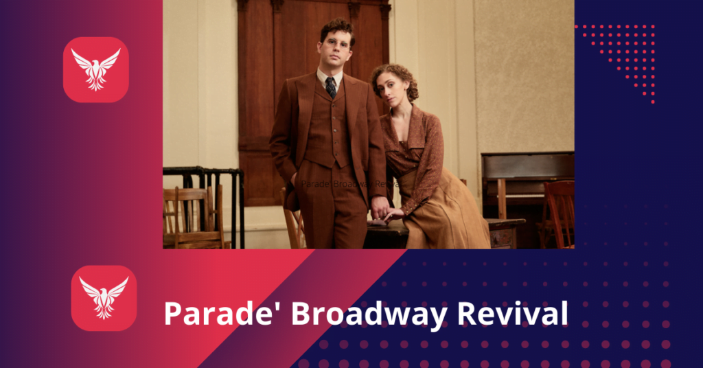 Parade' Broadway Revival
