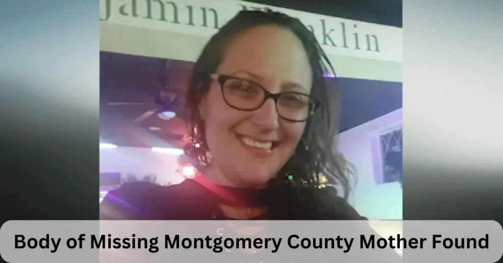 Body of Missing Montgomery County Mother Found