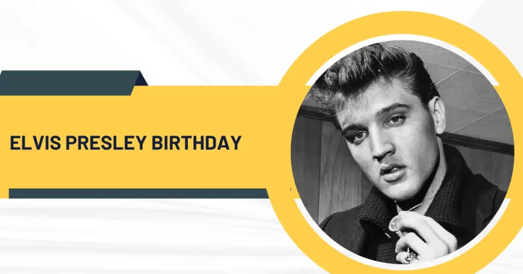 Elvis Presley Birthday