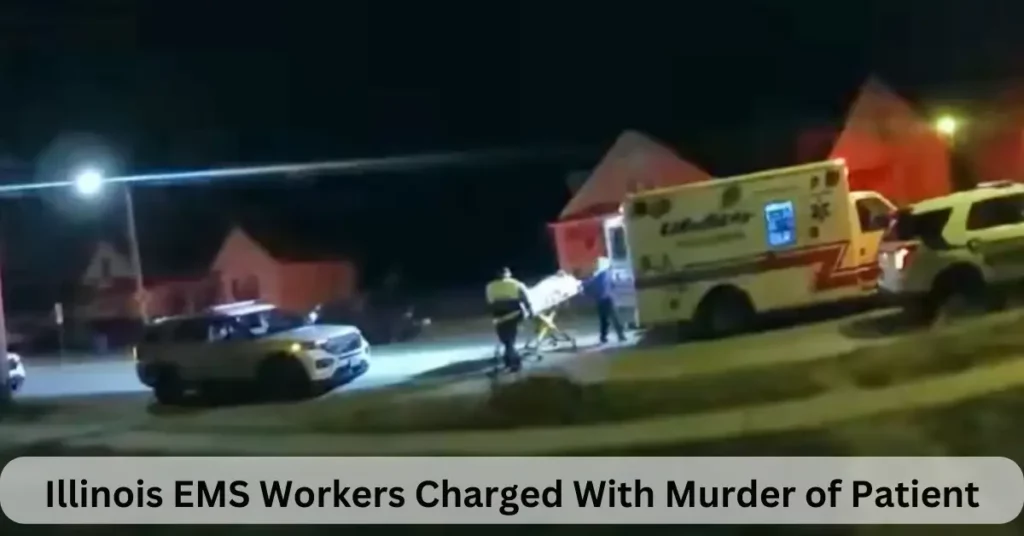 Illinois EMS Workers Charged With Murder of Patient