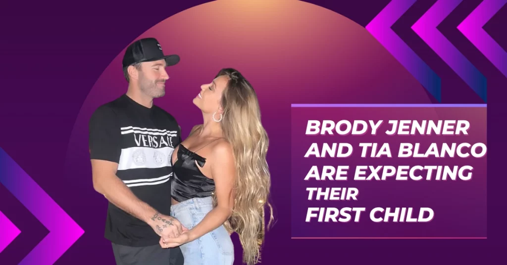 Brody Jenner And Tia Blanco Are Expecting Their First Child!