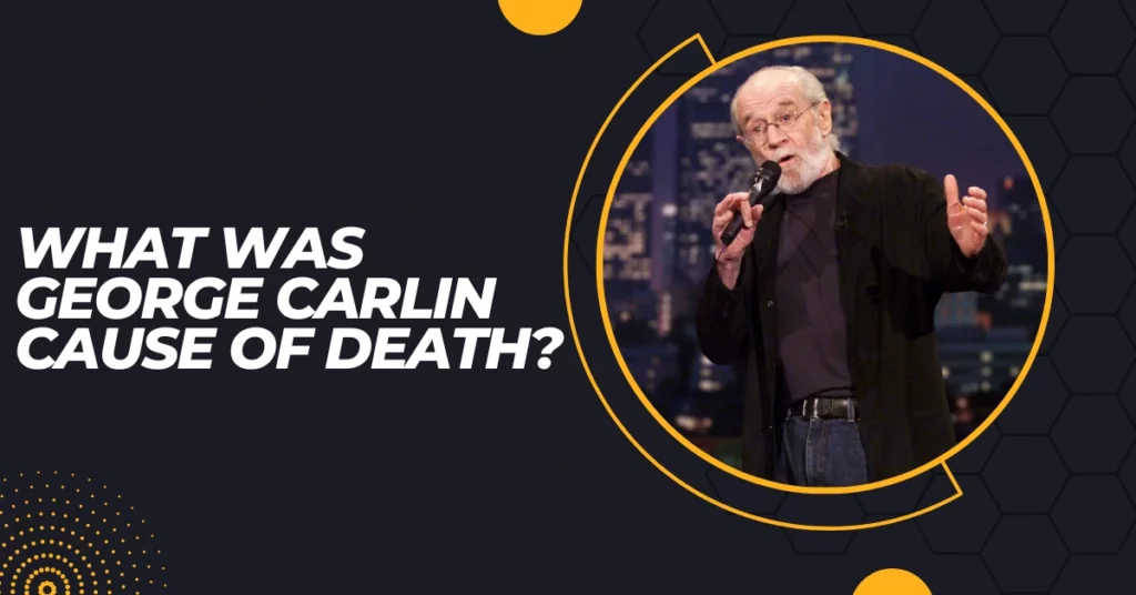 What Was George Carlin Cause Of Death?