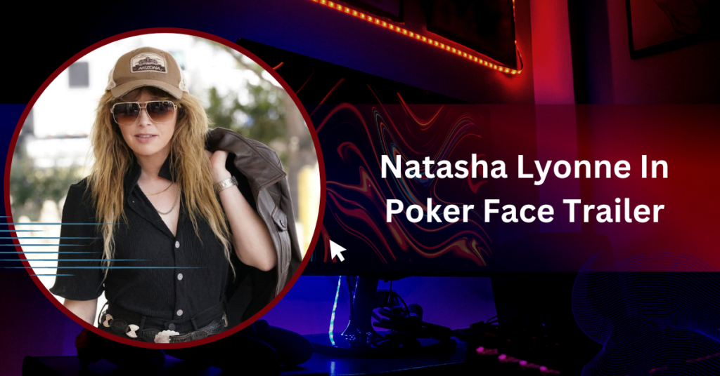 Natasha Lyonne In Poker Face Trailer
