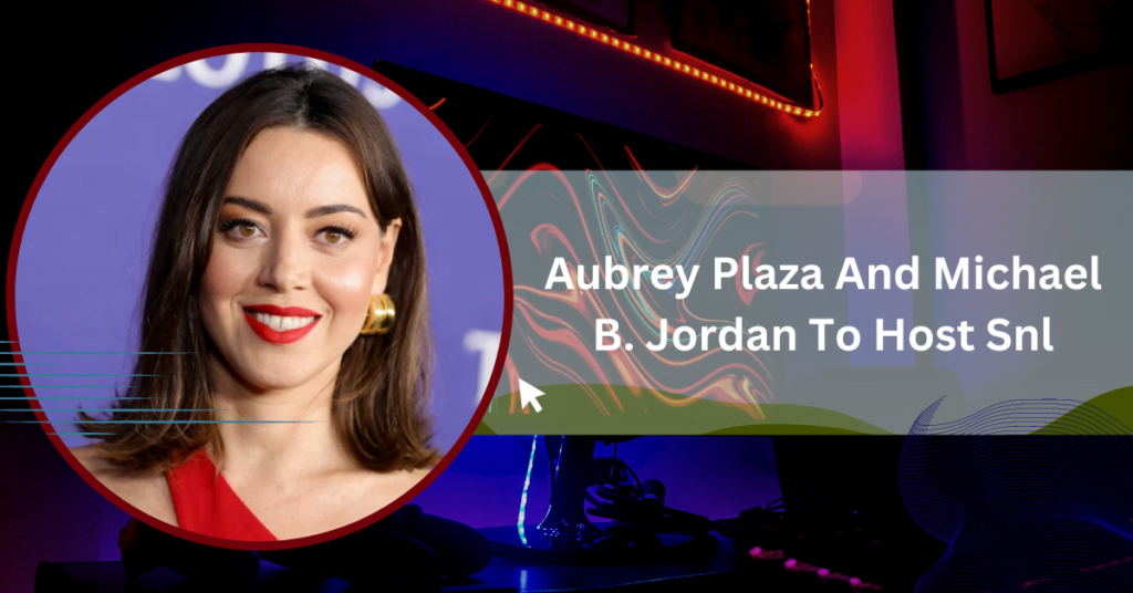 Aubrey Plaza And Michael B. Jordan To Host Snl