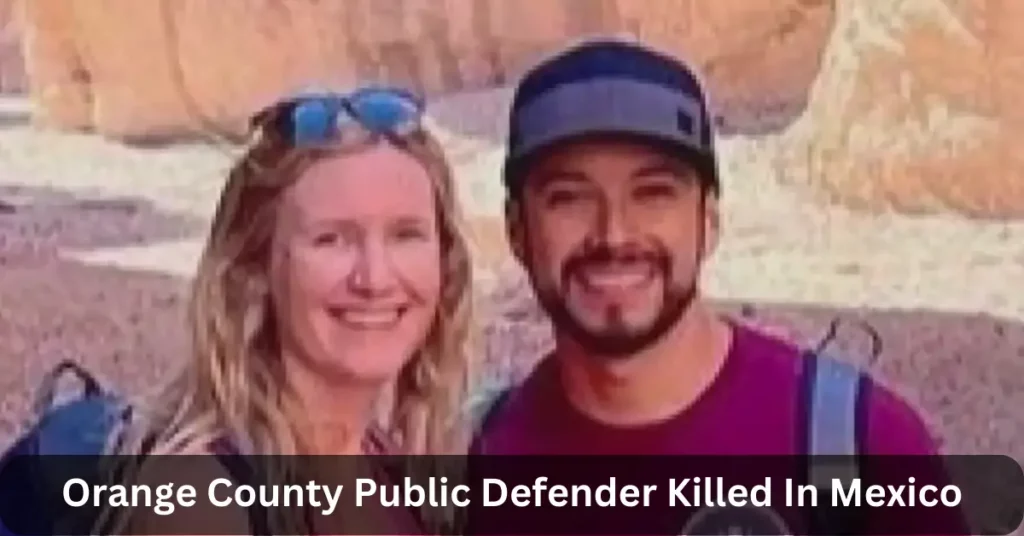 Orange County Public Defender Killed In Mexico