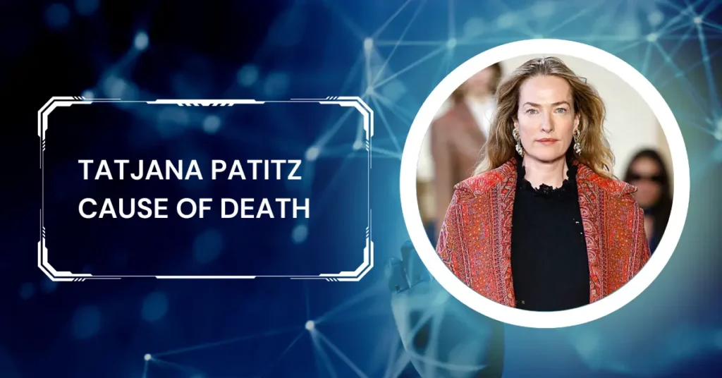 Tatjana Patitz Cause of Death
