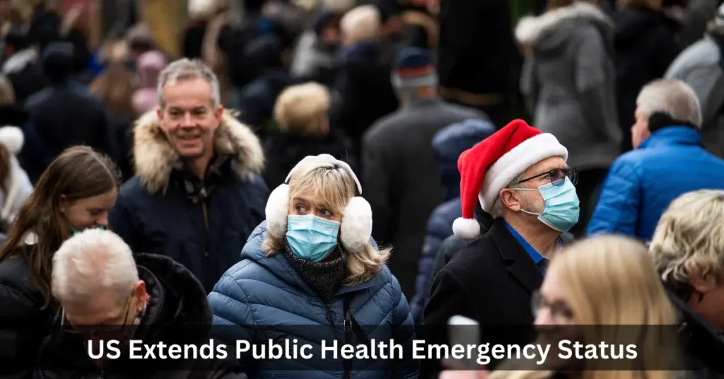 US Extends Public Health Emergency Status