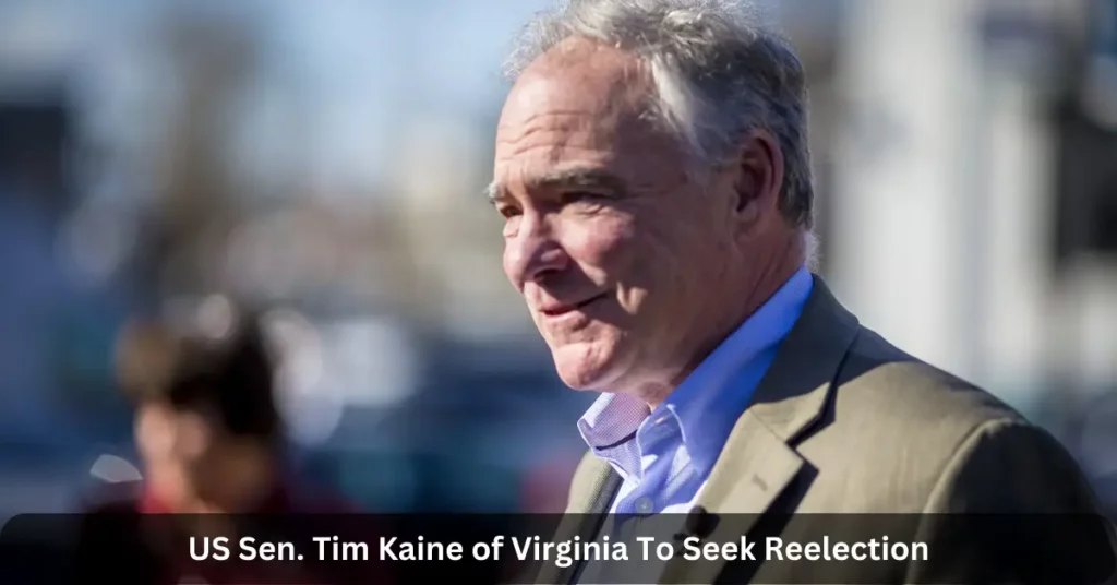 US Sen. Tim Kaine of Virginia To Seek Reelection
