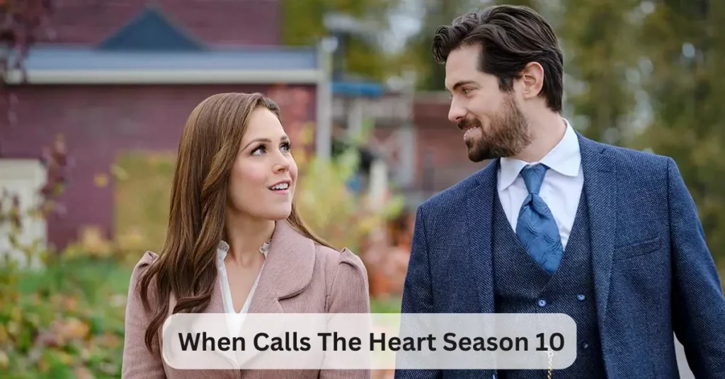 When Calls The Heart Season 10