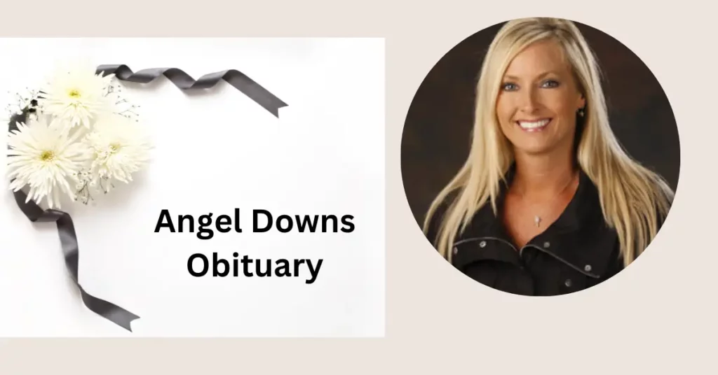 Angel Downs Obituary