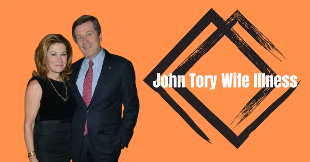 John Tory Wife Illness