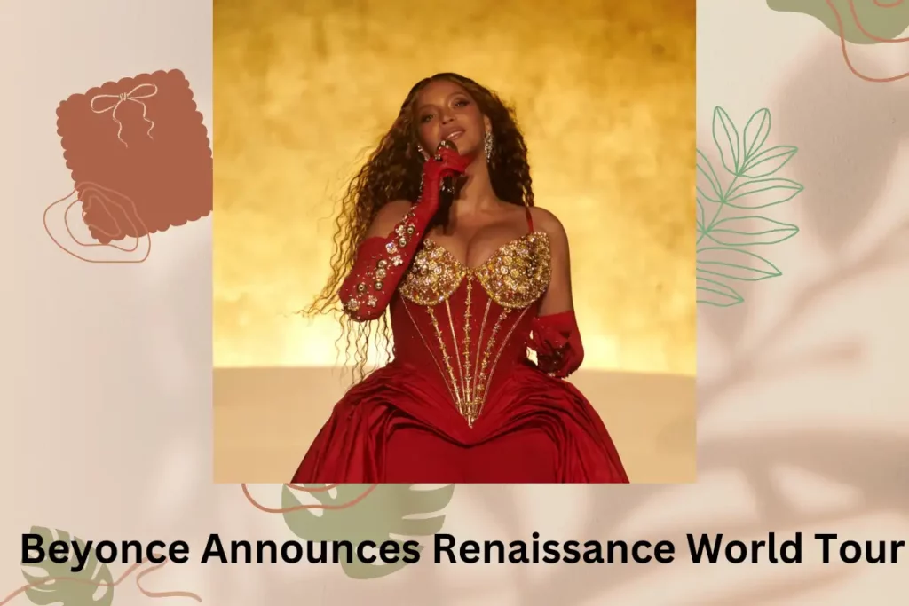 Beyonce Announces Renaissance World Tour