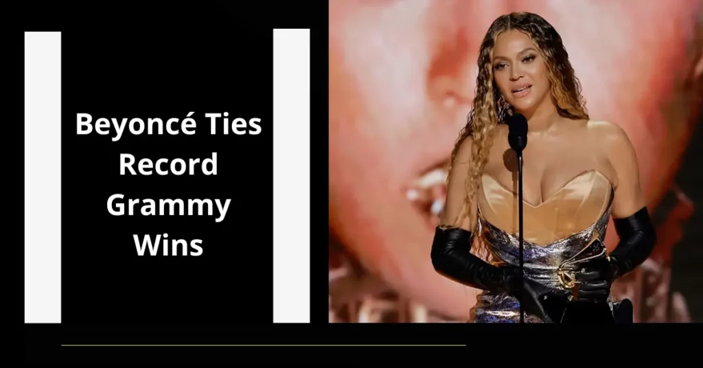 Beyoncé Ties Record Grammy Wins